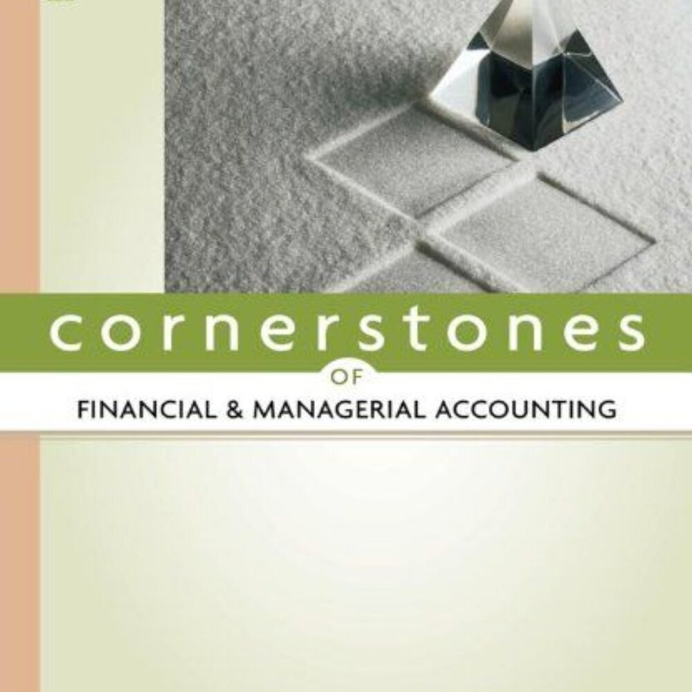 Cornerstones of Financial and Managerial Accounting Hardcover Textbook